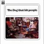 The Dog That Bit People - The Dog That Bit People (Remastered 2010)