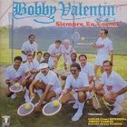 Bobby Valentin - Siempre En Forma (Remastered 1995)