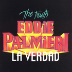 Eddie Palmieri - The Truth - La Verdad