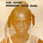 Sam Myers - Mississippi Delta Blues (Vinyl)