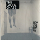 the Paper Chase - Now You Are One Of Us