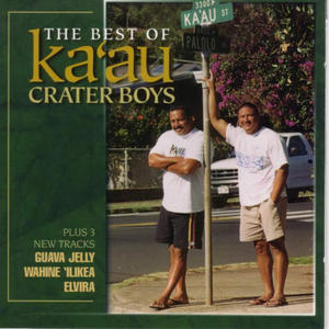 The Best Of Ka'au Crater Boys