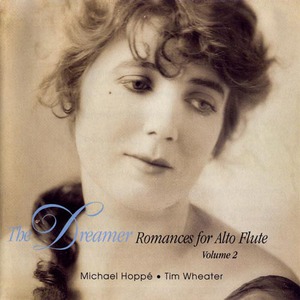 The Dreamer (Romances For Alto Flute Vol. 2) (With Tim Wheater)