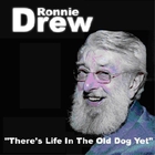 Ronnie Drew - There's Life In The Old Dog Yet