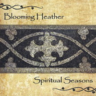 Spiritual Seasons - Blooming Heather