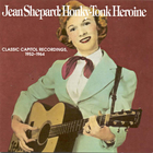 Jean Shepard - Honk-Tonk Heroine: Classic Capitol Recordings 1952 - 1962