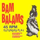 The Bam Balams - 45 RPM Extended Play (EP)