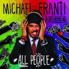 Michael Franti & Spearhead - All People
