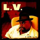 L.V. - I Am L.V.