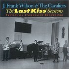 The Last Kiss Sessions (With The Cavaliers)