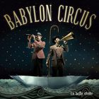 Babylon Circus - La Belle Étoile
