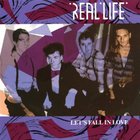 Real Life - Let's Fall In Love
