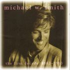 Michael W. Smith - The First Decade: 1983-1993