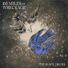 The Black Lillies - 100 Miles Of Wreckage