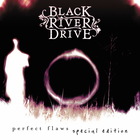 Black River Drive - Perfect Flaws: Black Disc CD1