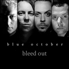 Blue October - Bleed Out (CDS)