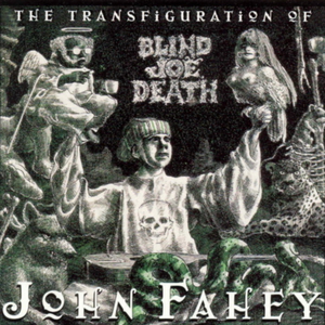 The Transfiguration Of Blind Joe Death (Vinyl)