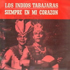 Los Indios Tabajaras - Siempre En Mi Corazon (Vinyl)