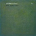 Giovanni Guidi Trio - City Of Broken Dreams