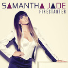 Samantha Jade - Firestarter (CDS)