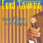 Lord Tanamo - Best Place In The World
