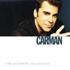 Carman - The Ultimate Collection CD1