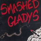 Smashed Gladys - Smashed Gladys (Vinyl)