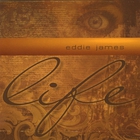Eddie James - Life