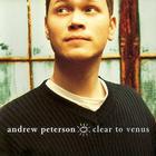 Andrew Peterson - Clear To Venus