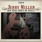 Jerry Miller - New Road Under My Wheels