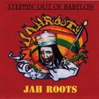 Jah Roots - Steppin' Out Of Babylon