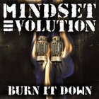 Mindset Evolution - Burn It Down (CDS)