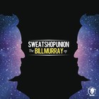 Sweatshop Union - The Bill Murray (EP)