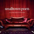 Smalltown Poets - It's Later Than It's Ever Been