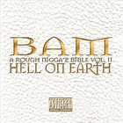 Bam - A Rough Nigga'z Bible Vol. 2. Hell On Earth