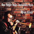 One Finger Snap: Incredible Ryan