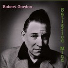 Robert Gordon - Satisfied Mind