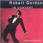 Robert Gordon - In Concert