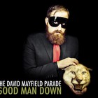 The David Mayfield Parade - Good Man Down