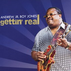 Andrew "Jr Boy" Jones - Gettin' Real