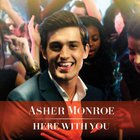 Asher Monroe - Here With You (CDS)