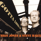 Chris Jones & Steve Baker - Gotta Look Up
