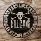 The Killigans - Another Round For The Strong Of Heart