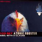 Atomic Rooster - Rebel With A Clause: The First 10 Explosive Years CD1