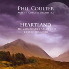 Phil Coulter - Heartland: The Composer's Salute To Celtic Thunder