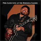 Phil Gates - Phil Gates Live At The Hermosa Saloon