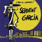 Sergent Garcia - Viva El Sargento! (With Manu Chao)