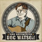 The Definitive Doc Watson CD1