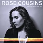 Rose Cousins - We Have Made A Spark