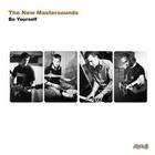 The New Mastersounds - Be Yourself